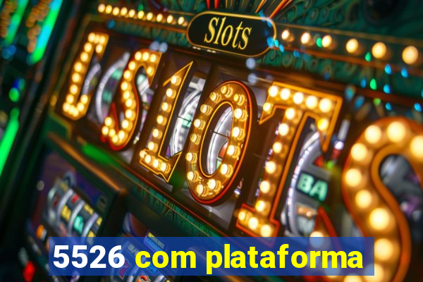 5526 com plataforma